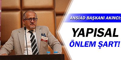 ANSİAD Başkanı Akıncı