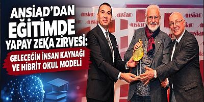 ANSİAD'dan Eğitimde Yapay Zeka Zirvesi: 