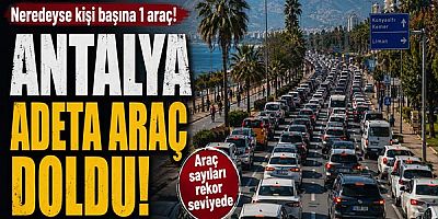 Antalya Adeta Araç Doldu!