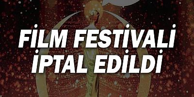 Antalya  Altın Portakal Film Festivali iptal edildi!