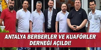 Antalya Berberler ve Kuaförler Derneği açıldı.