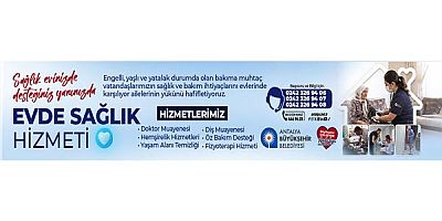 ANTALYA BÜYÜKŞEHİR BELEDİYE BŞK. EVDE SAĞLIK HİZMETİ İLANI 20.08.26