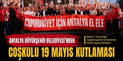 Antalya Büyükşehir Belediyesi’nden coşkulu 19 Mayıs kutlaması