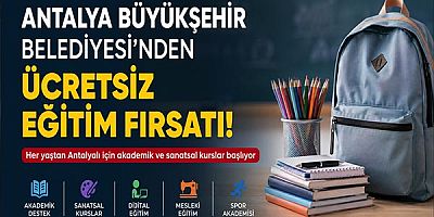 Antalya Büyükşehir Belediyesi’nden ücretsiz eğitim fırsatı