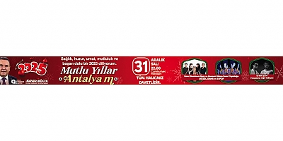 ANTALYA BÜYÜKŞEHİR BELEDİYESİ YENİ YIL İLANI