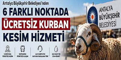 Antalya Büyükşehir Belediyesinden 6 farklı noktada ücretsiz kurban kesim hizmeti 