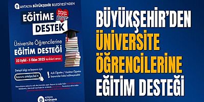 Antalya Büyükşehir’den üniversite öğrencilerine eğitim desteği 
