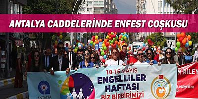 Antalya caddelerinde ENFEST coşkusu 