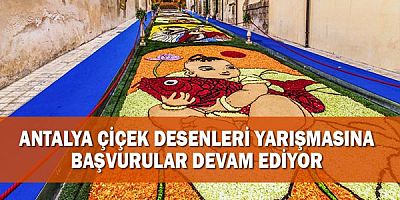 Antalya Çiçek Desenleri yarışmasına başvurular devam ediyor