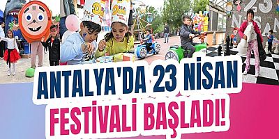Antalya'da 23 Nisan Festivali başladı!