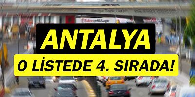 Antalya'daki araç sayısı Türkiye'de ilk dörtte!