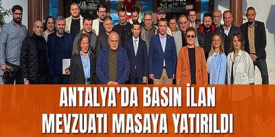 Antalya’da Basın İlan Mevzuatı Masaya Yatırıldı