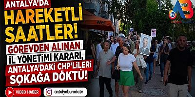 Antalya'da hareketli saatler! 