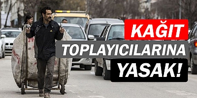  Antalya'da kağıt toplayıcılığı bir süreliğine yasaklandı!