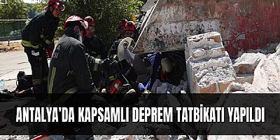 Antalya’da kapsamlı deprem tatbikatı yapıldı