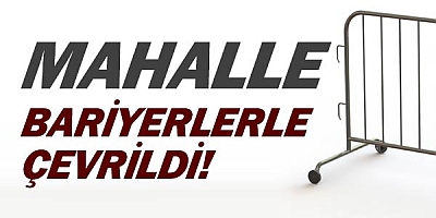 Antalya'da karantina bölgesine bariyer.