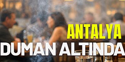 Antalya'da sigara yasağı kalktı mı?