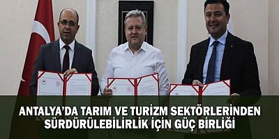 Antalya’da Tarım ve Turizm Sektörlerinden Sürdürülebilirlik İçin Güç Birliği