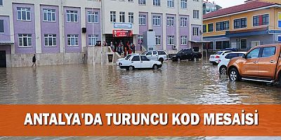 Antalya'da turuncu kod mesaisi