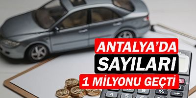 Antalya'daki araç sayısı bir milyonu geçti!