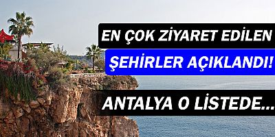 Antalya, dünyanın en çok ziyaret edilen 14. şehri!