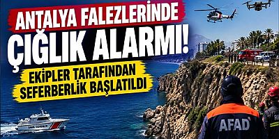 Antalya Falezlerinde Çığlık Alarmı: Ekipler Tarafından Seferberlik Başlatıldı