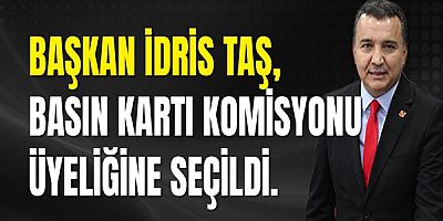 Antalya Gazeteciler Cemiyeti Başkanı İdris Taş, Basın Kartı Komisyonu üyeliğine seçildi.
