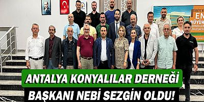 Antalya Konyalılar Derneği yeni Başkanı Nebi Sezgin oldu!