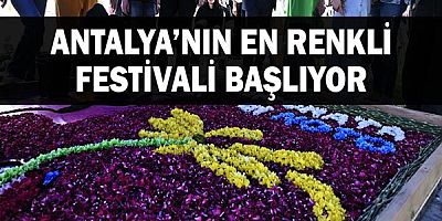 Antalya’nın en renkli festivali başlıyor