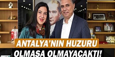 Antalya’nın huzuru olmasa olmayacaktı!