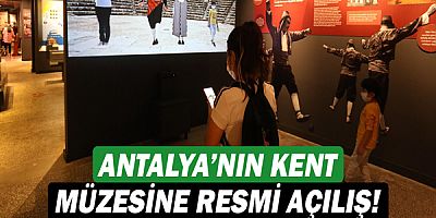 Antalya’nın kent müzesine resmi açılış!