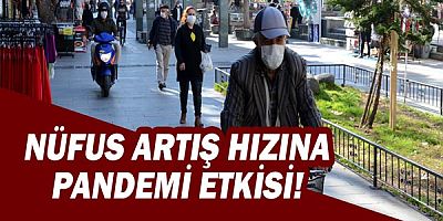 Antalya’nın nüfus artış hızında pandemi etkisi!