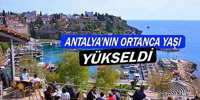 Antalya nüfusunun ortanca yaşı yükseldi