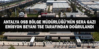Antalya Osb Bölge Müdürlüğü’nün Sera Gazı Emisyon Beyanı Tse Tarafından Doğrulandı