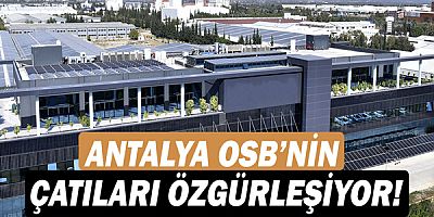 Antalya OSB’nin GES yatırımları artıyor!