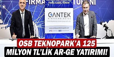 Antalya OSB Teknopark’a 125 milyon TL’lik AR-GE yatırımı!