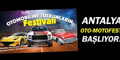 Antalya Oto-Motofest başlıyor!