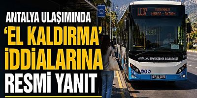 Antalya Ulaşımında 'El Kaldırma' İddialarına Resmi Yanıt