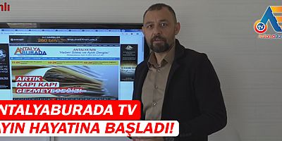 AntalyaBurada Tv ilk yayınını gerçekleştirdi