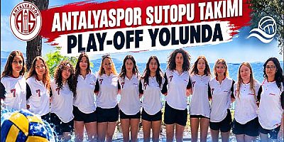 Antalyaspor Sutopu Takımı Play-Off Yolunda