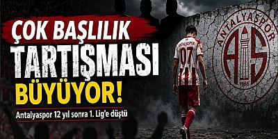 Antalyaspor’un Küme Düşüşünde Çok Başlı Yapı Tartışması