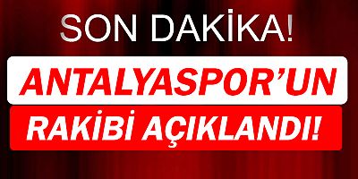 Antalyaspor'un rakibi açıklandı!