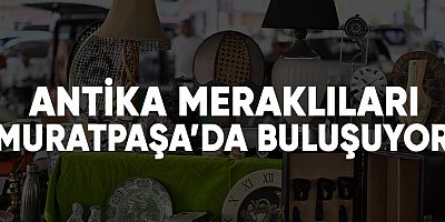 Antika meraklıları 20 aydır Muratpaşa’da buluşuyor.
