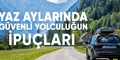 Araç sahiplerine güvenli yolculuğun ipuçları