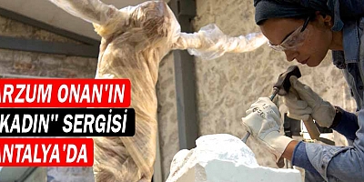 Arzum Onan'ın ‘Kadın’ sergisi Antalya’da