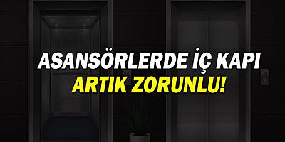 Asansörlerde İç Kapı Artık Zorunlu!