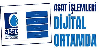 ASAT işlemleri dijital ortamda 