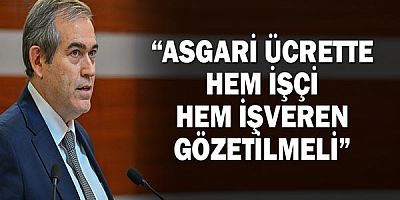 “Asgari Ücrette Hem İşçi Hem İşveren Gözetilmeli”