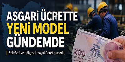 Asgari Ücrette Yeni Model Gündemde