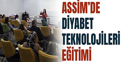ASSİM’de diyabet teknolojileri eğitimi